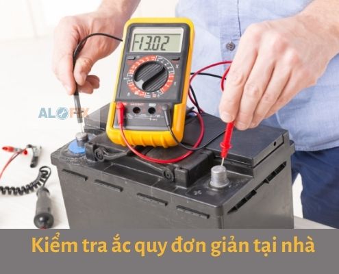 Hướng Dẫn Tự Kiểm Tra Ắc Quy Tại Nhà Đơn Giản Nhất
