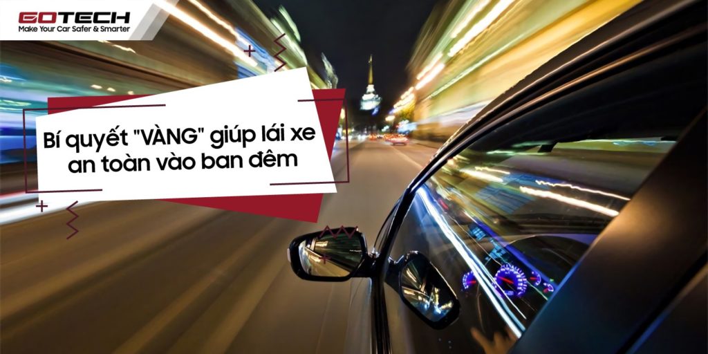 Kinh Nghiệm Lái Xe An Toàn Vào Ban Đêm Cho Tài Mới